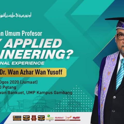 Syarahan Umum Profesor Oleh Profesor Ir. Dr. Wan Azhar Wan Yusoff